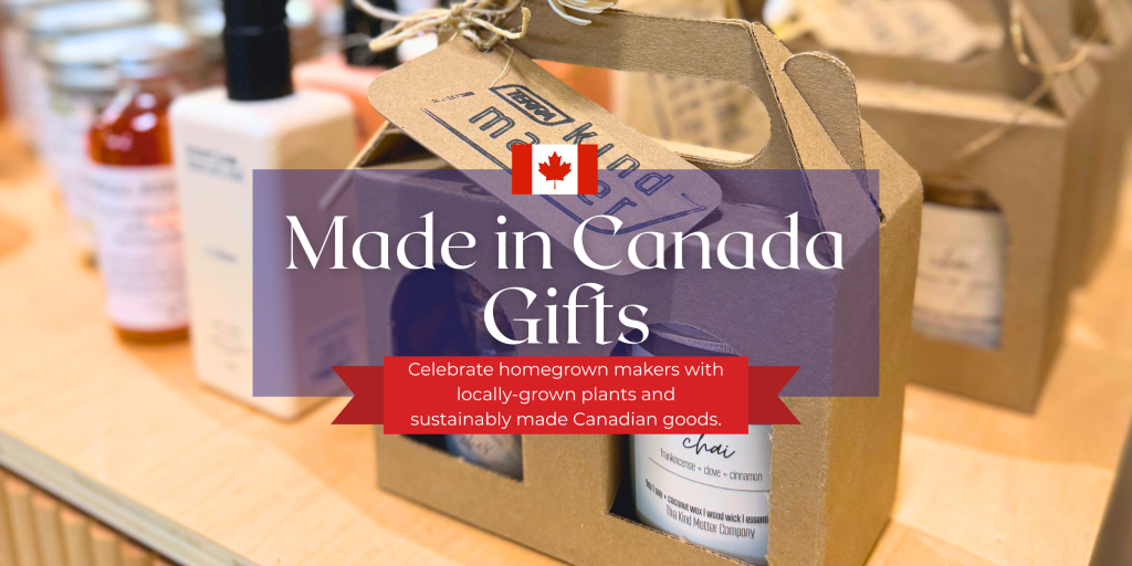 Products made in Canada for holiday gifting at TERRA Greenhouses.