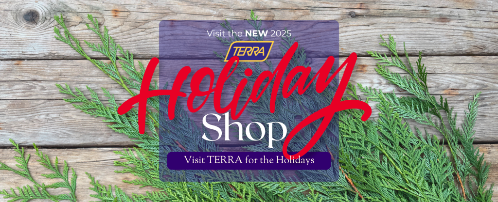A spray of cedar branches advertises the TERRA Greenhouses Holiday Shop
