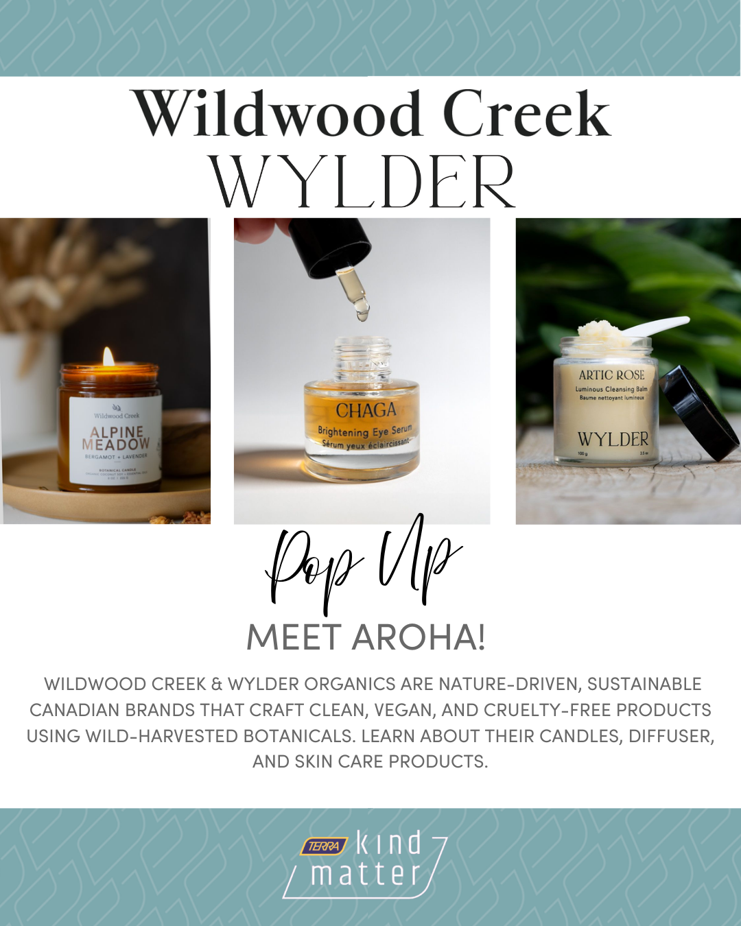 Wildwood Creek & WYLDER Organics Pop Up at TERRA Burlington